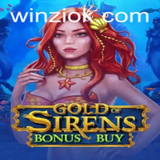 Exploring the Exciting World of GoldofSirensBonusBuy on Badu.bet